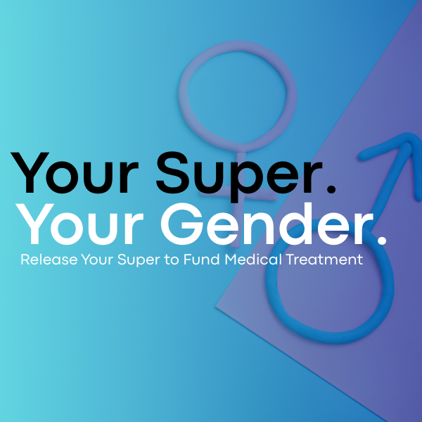 Access Super for Gender Dysphoria Care | Release My Super